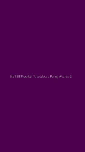 Tampilan Antarmuka Aplikasi Bts138 Prediksi Toto Macau Paling Akurat - 2