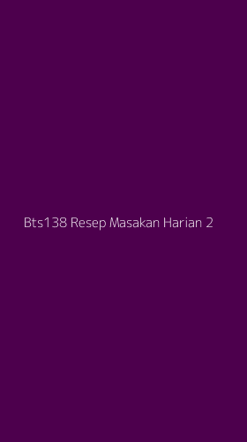 Tampilan Antarmuka Aplikasi Bts138 Resep Masakan Harian - 2
