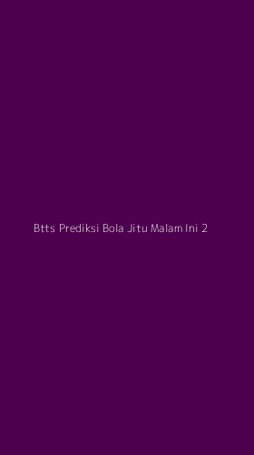 Tampilan Antarmuka Aplikasi Btts Prediksi Bola Jitu Malam Ini - 2