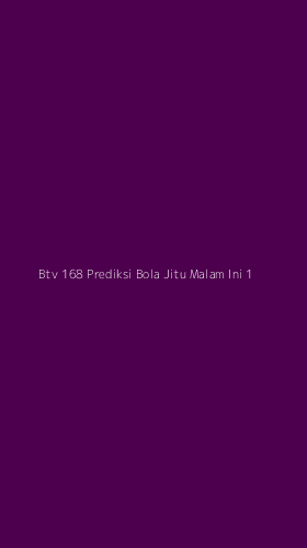 Tampilan Antarmuka Aplikasi Btv 168 Prediksi Bola Jitu Malam Ini - 1