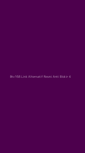 Tampilan Antarmuka Aplikasi Btv168 Link Alternatif Resmi Anti Blokir - 4