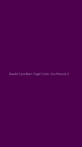 Tampilan Antarmuka Aplikasi Bua4d Cara Main Togel Colok Jitu Pemula - 2