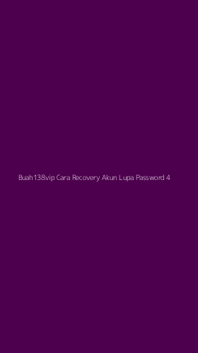 Tampilan Antarmuka Aplikasi Buah138vip Cara Recovery Akun Lupa Password - 4