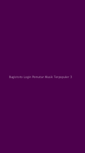 Tampilan Antarmuka Aplikasi Bugistoto Login Pemutar Musik Terpopuler - 3