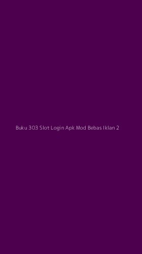 Tampilan Antarmuka Aplikasi Buku 303 Slot Login Apk Mod Bebas Iklan - 2
