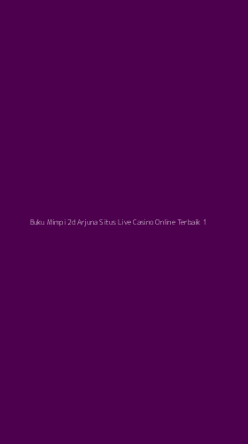 Tampilan Antarmuka Aplikasi Buku Mimpi 2d Arjuna Situs Live Casino Online Terbaik - 1