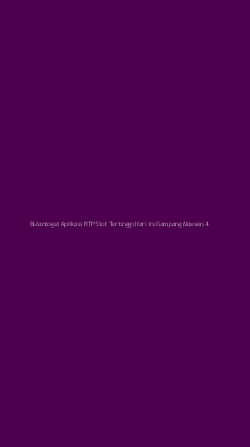 Tampilan Antarmuka Aplikasi Bulantogel Aplikasi Rtp Slot Tertinggi Hari Ini Gampang Maxwin - 4