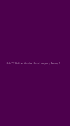 Tampilan Antarmuka Aplikasi Bule77 Daftar Member Baru Langsung Bonus - 3