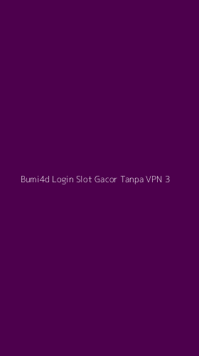 Tampilan Antarmuka Aplikasi Bumi4d Login Slot Gacor Tanpa Vpn - 3