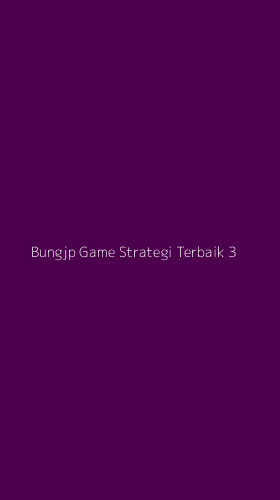 Tampilan Antarmuka Aplikasi Bungjp Game Strategi Terbaik - 3