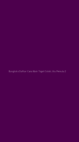 Tampilan Antarmuka Aplikasi Bungtoto Daftar Cara Main Togel Colok Jitu Pemula - 2