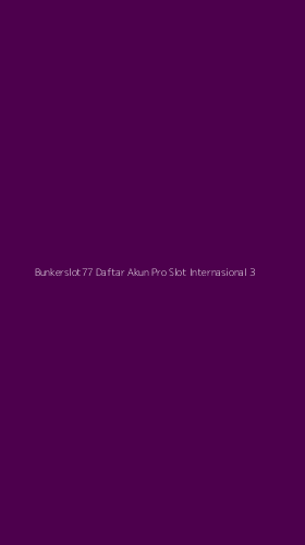 Tampilan Antarmuka Aplikasi Bunkerslot77 Daftar Akun Pro Slot Internasional - 3