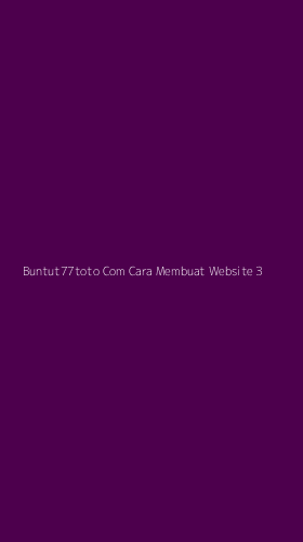 Tampilan Antarmuka Aplikasi Buntut77toto Com Cara Membuat Website - 3