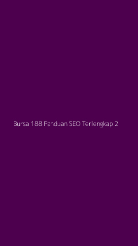 Tampilan Antarmuka Aplikasi Bursa 188 Panduan Seo Terlengkap - 2