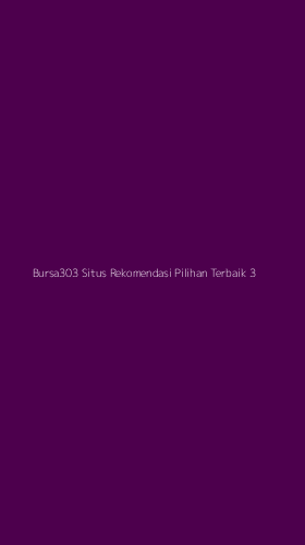 Tampilan Antarmuka Aplikasi Bursa303 Situs Rekomendasi Pilihan Terbaik - 3