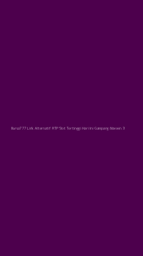 Tampilan Antarmuka Aplikasi Bursa777 Link Alternatif Rtp Slot Tertinggi Hari Ini Gampang Maxwin - 3