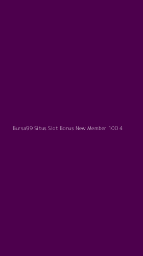 Tampilan Antarmuka Aplikasi Bursa99 Situs Slot Bonus New Member 100 - 4