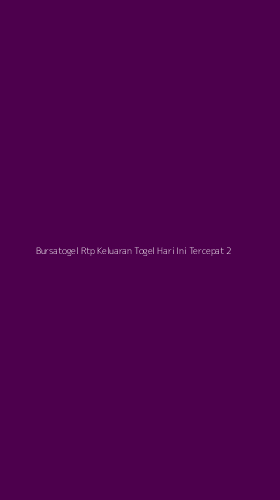 Tampilan Antarmuka Aplikasi Bursatogel Rtp Keluaran Togel Hari Ini Tercepat - 2