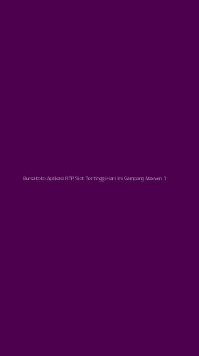 Tampilan Antarmuka Aplikasi Bursatoto Aplikasi Rtp Slot Tertinggi Hari Ini Gampang Maxwin - 1