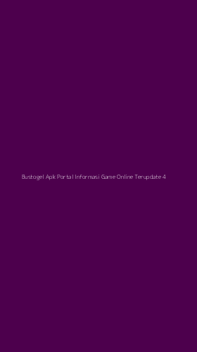 Tampilan Antarmuka Aplikasi Bustogel Apk Portal Informasi Game Online Terupdate - 4