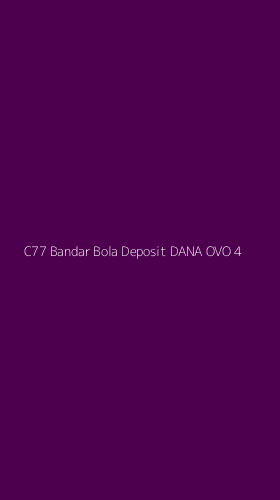 Tampilan Antarmuka Aplikasi C77 Bandar Bola Deposit Dana Ovo - 4