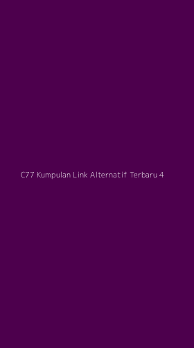 Tampilan Antarmuka Aplikasi C77 Kumpulan Link Alternatif Terbaru - 4