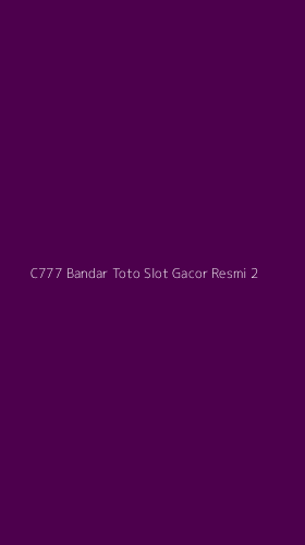 Tampilan Antarmuka Aplikasi C777 Bandar Toto Slot Gacor Resmi - 2