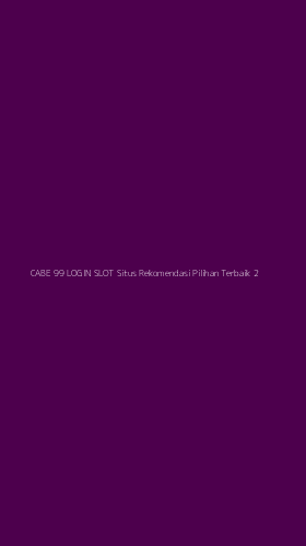 Tampilan Antarmuka Aplikasi Cabe 99 Login Slot Situs Rekomendasi Pilihan Terbaik - 2