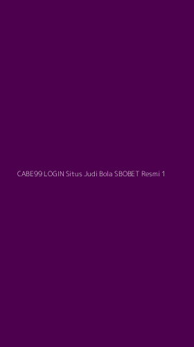 Tampilan Antarmuka Aplikasi Cabe99 Login Situs Judi Bola Sbobet Resmi - 1