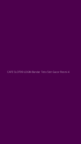Tampilan Antarmuka Aplikasi Cafe Slot99 Login Bandar Toto Slot Gacor Resmi - 4