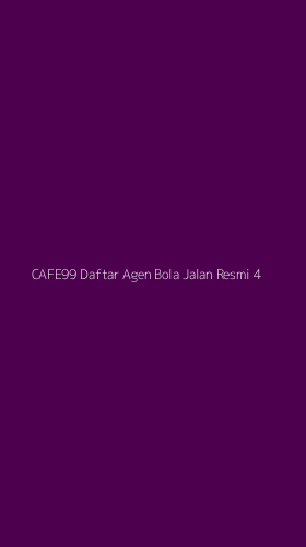 Tampilan Antarmuka Aplikasi Cafe99 Daftar Agen Bola Jalan Resmi - 4