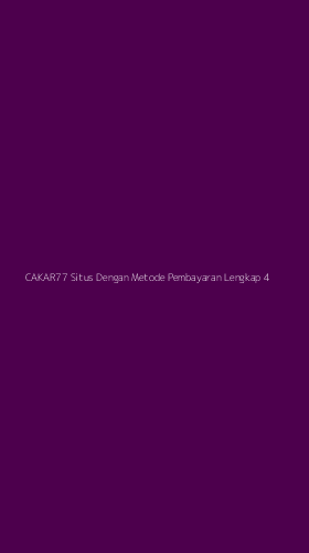 Tampilan Antarmuka Aplikasi Cakar77 Situs Dengan Metode Pembayaran Lengkap - 4