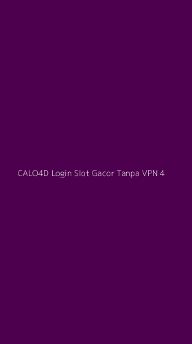 Tampilan Antarmuka Aplikasi Calo4d Login Slot Gacor Tanpa Vpn - 4