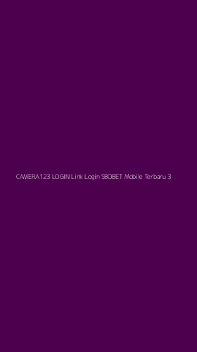 Tampilan Antarmuka Aplikasi Camera123 Login Link Login Sbobet Mobile Terbaru - 3
