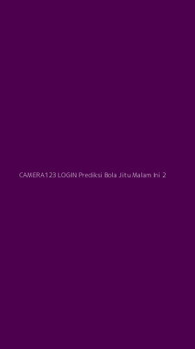 Tampilan Antarmuka Aplikasi Camera123 Login Prediksi Bola Jitu Malam Ini - 2