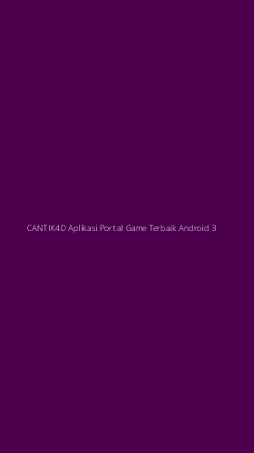 Tampilan Antarmuka Aplikasi Cantik4d Aplikasi Portal Game Terbaik Android - 3