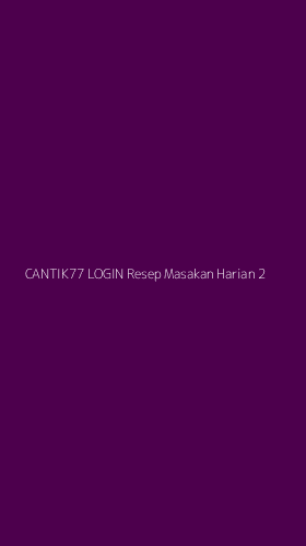 Tampilan Antarmuka Aplikasi Cantik77 Login Resep Masakan Harian - 2