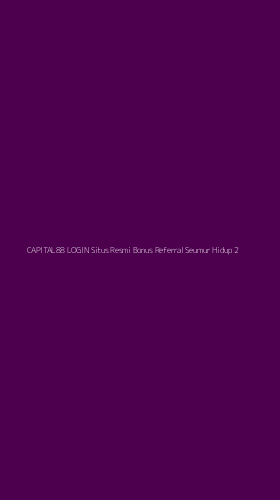 Tampilan Antarmuka Aplikasi Capital88 Login Situs Resmi Bonus Referral Seumur Hidup - 2