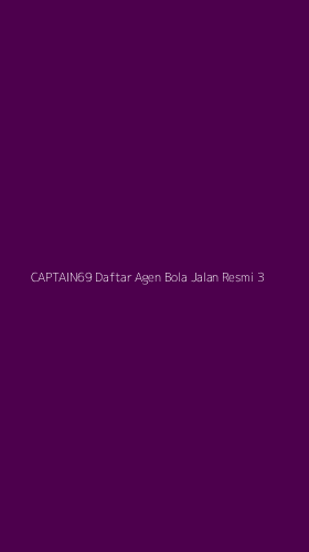 Tampilan Antarmuka Aplikasi Captain69 Daftar Agen Bola Jalan Resmi - 3