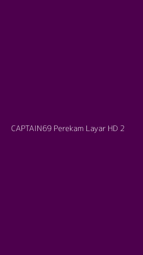 Tampilan Antarmuka Aplikasi Captain69 Perekam Layar Hd - 2