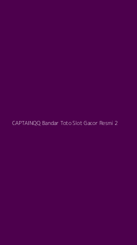 Tampilan Antarmuka Aplikasi Captainqq Bandar Toto Slot Gacor Resmi - 2