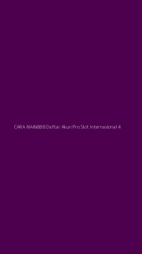 Tampilan Antarmuka Aplikasi Cara Main888 Daftar Akun Pro Slot Internasional - 4
