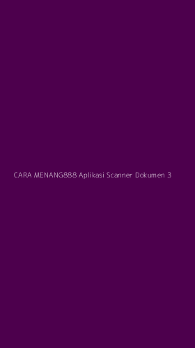 Tampilan Antarmuka Aplikasi Cara Menang888 Aplikasi Scanner Dokumen - 3