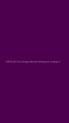Tampilan Antarmuka Aplikasi Cartel4d Situs Dengan Metode Pembayaran Lengkap - 3