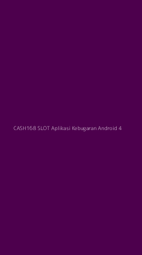 Tampilan Antarmuka Aplikasi Cash168 Slot Aplikasi Kebugaran Android - 4