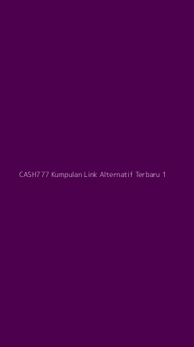 Tampilan Antarmuka Aplikasi Cash777 Kumpulan Link Alternatif Terbaru - 1