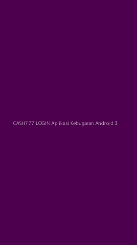 Tampilan Antarmuka Aplikasi Cash777 Login Aplikasi Kebugaran Android - 3