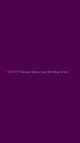 Tampilan Antarmuka Aplikasi Cash777 Panduan Deposit Dan Withdraw Kilat - 2