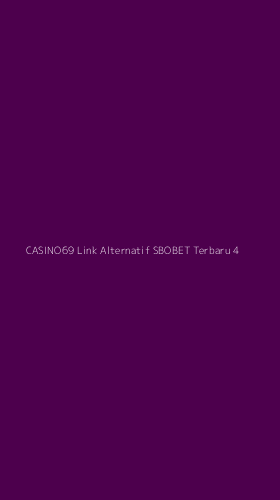 Tampilan Antarmuka Aplikasi Casino69 Link Alternatif Sbobet Terbaru - 4