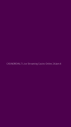 Tampilan Antarmuka Aplikasi Casinoroyal7 Live Streaming Casino Online 24jam - 4
